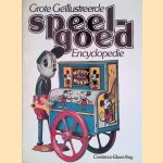 Grote geïllustreerde speelgoed encyclopedie
Constance Eileen King
€ 8,00 Grote geïllustreerde speelgoed encyclopedie
Constance Eileen King
€ 8,00