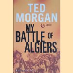 My Battle of Algiers: A Memoir
Ted Morgan
€ 8,00 My Battle of Algiers: A Memoir
Ted Morgan
€ 8,00