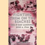 Fighting them on the beaches: the d-day landings june 6, 1944
Nigel Cawthorne
€ 9,00 Fighting them on the beaches: the d-day landings june 6, 1944
Nigel Cawthorne
€ 9,00