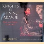 Knights in Shining Armor: Myth and Reality 1450-1650
Ida Sinkevi?
€ 10,00 Knights in Shining Armor: Myth and Reality 1450-1650
Ida Sinkevi?
€ 10,00