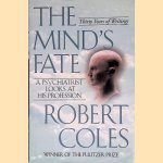 The Mind's Fate: A Psychiatrist Looks at His Profession: Thirty Years of Writings
Robert Coles
€ 15,00 The Mind's Fate: A Psychiatrist Looks at His Profession: Thirty Years of Writings
Robert Coles
€ 15,00