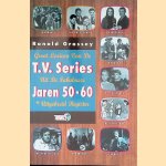 Groot lexicon van de T.V. serie uit de fabuleuze jaren 50-60 & uitgebeid register
Ronald Grossey e.a.
€ 25,00 Groot lexicon van de T.V. serie uit de fabuleuze jaren 50-60 & uitgebeid register
Ronald Grossey e.a.
€ 25,00