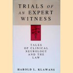 Trials of an Expert Witness: Tales of Clinical Neurology and the Law
Harold L. Klawans
€ 10,00 Trials of an Expert Witness: Tales of Clinical Neurology and the Law
Harold L. Klawans
€ 10,00