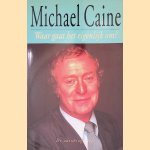 Waar gaat het eigenlijk om? de autobiografie
Michael Caine
€ 9,00 Waar gaat het eigenlijk om? de autobiografie
Michael Caine
€ 9,00