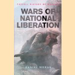 Wars of National Liberation door Daniel Moran Wars of National Liberation door Daniel Moran