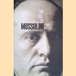 The Fall of Mussolini: Italy, the Italians, and the Second World War door Philip Morgan The Fall of Mussolini: Italy, the Italians, and the Second World War door Philip Morgan