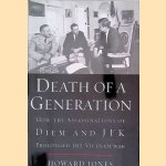 Death of a Generation: How the Assassinations of Diem and JFK Prolonged the Vietnam War
Howard Jones
€ 15,00 Death of a Generation: How the Assassinations of Diem and JFK Prolonged the Vietnam War
Howard Jones
€ 15,00