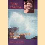 Als je wereld instort: adviezen voor moeilijke tijden
Pema Chödrön
€ 12,50 Als je wereld instort: adviezen voor moeilijke tijden
Pema Chödrön
€ 12,50