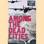 Among the Dead Cities: Was the Allied Bombing of Civilians in WWII a Necessity Or a Crime?
A. C. Grayling
€ 10,00 Among the Dead Cities: Was the Allied Bombing of Civilians in WWII a Necessity Or a Crime?
A. C. Grayling
€ 10,00