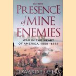 In the Presence of Mine Enemies: War in the Heart of America, 1859-1863
Edward L. Ayers
€ 15,00 In the Presence of Mine Enemies: War in the Heart of America, 1859-1863
Edward L. Ayers
€ 15,00