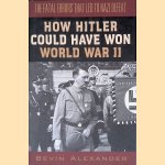 How Hitler Could Have Won World War II: The Fatal Errors That Led to Nazi Defeat
Bevin Alexander
€ 10,00 How Hitler Could Have Won World War II: The Fatal Errors That Led to Nazi Defeat
Bevin Alexander
€ 10,00