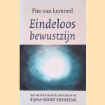 Eindeloos bewustzijn: een wetenschappelijke visie op de bijna-dood ervaring
Pim van Lommel
€ 9,00 Eindeloos bewustzijn: een wetenschappelijke visie op de bijna-dood ervaring
Pim van Lommel
€ 9,00