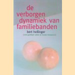 Verborgen dynamiek van familiebanden
Bert Hellinger
€ 10,00 Verborgen dynamiek van familiebanden
Bert Hellinger
€ 10,00