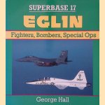 Superbase 17: Eglin. Fighters, Bombers, Special Ops
George Hall
€ 6,00 Superbase 17: Eglin. Fighters, Bombers, Special Ops
George Hall
€ 6,00