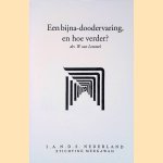 Een bijna-doodervaring, en hoe verder?
Drs. W. van Lommel
€ 5,00 Een bijna-doodervaring, en hoe verder?
Drs. W. van Lommel
€ 5,00