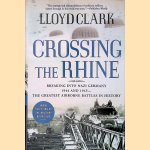 Crossing the Rhine: Breaking Into Nazi Germany, 1944 and 1945: the Greatest Airborne Battles in History
Lloyd Clark
€ 15,00 Crossing the Rhine: Breaking Into Nazi Germany, 1944 and 1945: the Greatest Airborne Battles in History
Lloyd Clark
€ 15,00