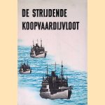 De strijdende koopvaardijvloot. door De Amerikaansche Regerings Voorlichtingsdienst De strijdende koopvaardijvloot. door De Amerikaansche Regerings Voorlichtingsdienst