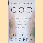 How to Know God: The Soul's Journey Into the Mystery of Mysteries
Deepak Chopra
€ 10,00 How to Know God: The Soul's Journey Into the Mystery of Mysteries
Deepak Chopra
€ 10,00