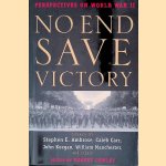 No End Save Victory: Perspectives on World War II
Stephen E. Ambrose e.a.
€ 12,50 No End Save Victory: Perspectives on World War II
Stephen E. Ambrose e.a.
€ 12,50