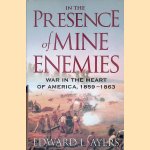 In the Presence of Mine Enemies: War in the Heart of America, 1859-1863
Edward L. Ayers
€ 15,00 In the Presence of Mine Enemies: War in the Heart of America, 1859-1863
Edward L. Ayers
€ 15,00