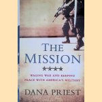 The Mission: Waging War and Keeping Peace with America's Military
Dana Priest
€ 12,50 The Mission: Waging War and Keeping Peace with America's Military
Dana Priest
€ 12,50