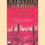 A Storm in Flanders: The Ypres Salient, 1914-1918: Tragedy and Triumph on the Western Front
Winston Groom
€ 10,00 A Storm in Flanders: The Ypres Salient, 1914-1918: Tragedy and Triumph on the Western Front
Winston Groom
€ 10,00