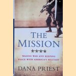 The Mission: Waging War and Keeping Peace with America's Military
Dana Priest
€ 12,50 The Mission: Waging War and Keeping Peace with America's Military
Dana Priest
€ 12,50