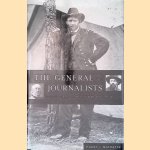 The General and the Journalists: Ulysses S. Grant, Horace Greeley, and Charles Dana door Harry James Maihafer The General and the Journalists: Ulysses S. Grant, Horace Greeley, and Charles Dana door Harry James Maihafer