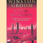 A Storm in Flanders: Tragedy and Triumph on the Western Front
Winston Groom
€ 10,00 A Storm in Flanders: Tragedy and Triumph on the Western Front
Winston Groom
€ 10,00