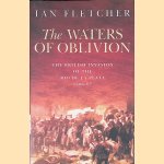 The Waters of Oblivion: The British Invasion of the Rio de la Plata, 1806-1807
Ian Fletcher
€ 25,00 The Waters of Oblivion: The British Invasion of the Rio de la Plata, 1806-1807
Ian Fletcher
€ 25,00