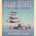 Blue Steel, The US Navy Reserve
George Hall e.a.
€ 6,00 Blue Steel, The US Navy Reserve
George Hall e.a.
€ 6,00