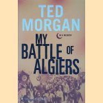 My Battle of Algiers: A Memoir
Ted Morgan
€ 8,00 My Battle of Algiers: A Memoir
Ted Morgan
€ 8,00