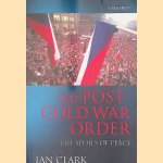 The Post Cold War Order: The Spoils of Peace
Ian Clark
€ 9,00 The Post Cold War Order: The Spoils of Peace
Ian Clark
€ 9,00