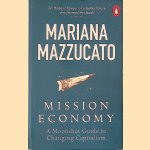 Mission Economy: A Moonshot Guide to Changing Capitalism
Mariana Mazzucato
€ 10,00 Mission Economy: A Moonshot Guide to Changing Capitalism
Mariana Mazzucato
€ 10,00