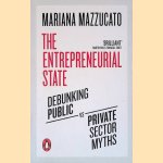 The Entrepreneurial State: Debunking Public Vs. Private Sector Myths
Mariana Mazzucato
€ 10,00 The Entrepreneurial State: Debunking Public Vs. Private Sector Myths
Mariana Mazzucato
€ 10,00