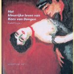 Het kleurrijke leven van Kees van Dongen
Rudolf Engers e.a.
€ 30,00 Het kleurrijke leven van Kees van Dongen
Rudolf Engers e.a.
€ 30,00
