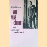Wie was Céline? Van cuirassier tot clochard & Twee beschouwingen
Cola Debrot
€ 5,00 Wie was Céline? Van cuirassier tot clochard & Twee beschouwingen
Cola Debrot
€ 5,00
