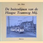 De buitenlijnen van de Haagse Tramweg Maatschappij: De trams van Den Haag naar: Rijswijk, Voorburg en Delft, 1866-heden; Wassenaar en Leiden, 1923-1961 door Joh. Blok De buitenlijnen van de Haagse Tramweg Maatschappij: De trams van Den Haag naar: Rijswijk, Voorburg en Delft, 1866-heden; Wassenaar en Leiden, 1923-1961 door Joh. Blok
