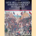 Over hellebaarden, donderbussen en huurlingen. Het krijgsbedrijf in de middeleeuwen
H.W. Koch
€ 8,00 Over hellebaarden, donderbussen en huurlingen. Het krijgsbedrijf in de middeleeuwen
H.W. Koch
€ 8,00