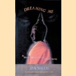 Dreaming Me: An African American Woman's Spiritual Journey
Janice Dean Willis
€ 15,00 Dreaming Me: An African American Woman's Spiritual Journey
Janice Dean Willis
€ 15,00