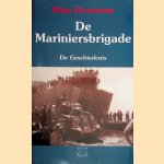 De Mariniersbrigade: de geschiedenis
Wim Hornman
€ 10,00 De Mariniersbrigade: de geschiedenis
Wim Hornman
€ 10,00