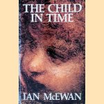 The Child in Time door Ian McEwan The Child in Time door Ian McEwan