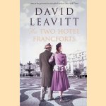 The Two Hotel Francforts door David Leavitt The Two Hotel Francforts door David Leavitt