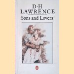Sons and Lovers door David Herbert Lawrence Sons and Lovers door David Herbert Lawrence