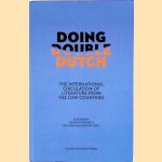 Doing Double Dutch: The International Circulation of Literature from the Low Countries
Elke Brems e.a.
€ 30,00 Doing Double Dutch: The International Circulation of Literature from the Low Countries
Elke Brems e.a.
€ 30,00