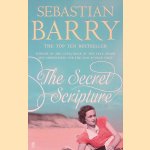 The Secret Scripture door Sebastian Barry The Secret Scripture door Sebastian Barry