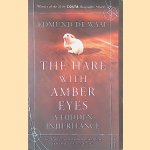 The Hare With Amber Eyes: A Hidden Inheritance
Edmund de Waal
€ 6,00 The Hare With Amber Eyes: A Hidden Inheritance
Edmund de Waal
€ 6,00