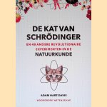 De kat van Schrödinger en 49 andere revolutionaire experimenten in de natuurkunde
Adam Hart-Davis
€ 8,00 De kat van Schrödinger en 49 andere revolutionaire experimenten in de natuurkunde
Adam Hart-Davis
€ 8,00