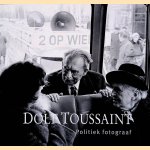 Dolf Toussaint: politieke fotografie
Henk Beereboom e.a.
€ 7,00 Dolf Toussaint: politieke fotografie
Henk Beereboom e.a.
€ 7,00