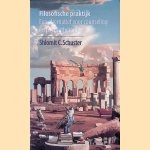 Filosofische praktijk: Een alternatief voor counseling en psychotherapie door Shlomit C. Schuster Filosofische praktijk: Een alternatief voor counseling en psychotherapie door Shlomit C. Schuster